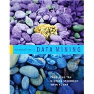 Introduction to Data Mining by Tan, Pang-Ning; Steinbach, Michael; Kumar, Vipin, 9780321321367
