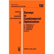 Surveys in Combinatorial Optimization by Martello, S.; Minoux, M.; Ribeiro, C.; Laporte, Gilbert, 9780444701367