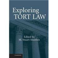 Exploring Tort Law by Edited by M. Stuart Madden, 9780521851367