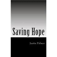 Saving Hope by Palmer, Justin, 9781506141367