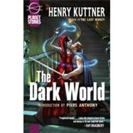 The Dark World by Kuttner, Henry, 9781601251367