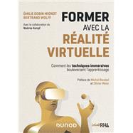 Former avec la ralit virtuelle by Emilie Gobin Mignot; Bertrand Wolff; Nomie Kempf; Michel Barabel; Olivier Meier, 9782100801367