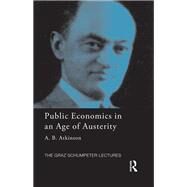 Public Economics in an Age of Austerity by Atkinson; Tony, 9781138611368