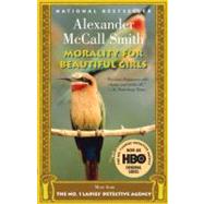 Morality for Beautiful Girls by MCCALL SMITH, ALEXANDER, 9781400031368