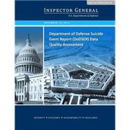 Department of Defense Suicide Event Report Dodser Data Quality Assessment by U.s. Department of Defense, 9781507501368