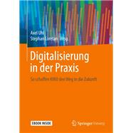 Digitalisierung in Der Praxis by Uhl, Axel; Loretan, Stephan, 9783658261368