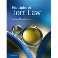 Principles of Tort Law by Mulheron, Rachael, 9781107151369