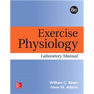 Looseleaf for Exercise Physiology Laboratory Manual by Beam, William; Adams, Gene, 9781260131369