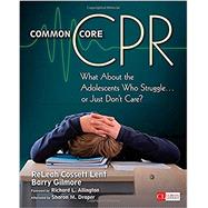 Common Core CPR by Lent, Releah Cossett; Gilmore, Barry; Allington, Richard L.; Draper, Sharon M. (AFT), 9781452291369