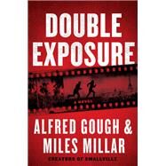 Double Exposure by Gough, Alfred; Millar, Miles, 9781538731369
