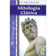 Mitologia Clasica by Moncrieff, A. R. Hope, 9788484031369