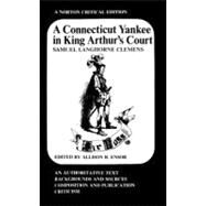 A Connecticut Yankee in King Arthur's Court (Norton Critical Editions) by Twain, Mark; Ensor, Allison R., 9780393951370