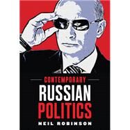 Russian Politics : An Introduction by Robinson, Neil, 9780745631370