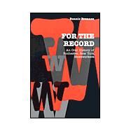 For the Record An Oral History of Rochester, NY, Newsworkers by Brennen, Bonnie, 9780823221370