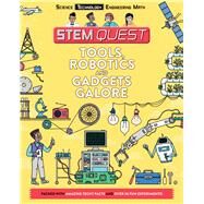Tools, Robotics, and Gadgets Galore by Arnold, Nick; Brandow, Annika, 9781438011370