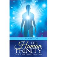 The Human Trinity by Reynolds, J. L., 9781504341370