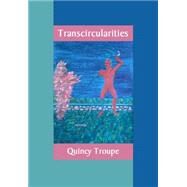 Transcircularities by Troupe, Quincy, 9781566891370
