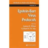 Epstein-barr Virus Protocols by Wilson, Joanna B.; May, Gerhard H. W., 9781617371370