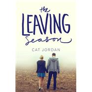 The Leaving Season by Jordan, Cat, 9780062351371