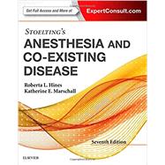 Stoelting's Anesthesia and Co-existing Disease by Hines, Roberta L., M.D.; Marschall, Katherine E., M.D., 9780323401371