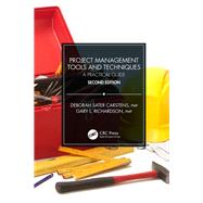 Project Management Tools and Techniques by Carstens, Deborah Sater; Richardson, Gary L., 9780367201371