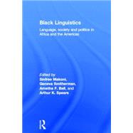 Black Linguistics: Language, Society and Politics in Africa and the Americas by Makoni,Sinfree, 9780415261371