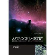 Astrochemistry From Astronomy to Astrobiology by Shaw, Andrew M., 9780470091371