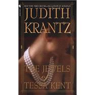 The Jewels of Tessa Kent by KRANTZ, JUDITH, 9780553561371