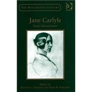 Jane Carlyle: Newly Selected Letters by Sorensen,David R., 9780754601371