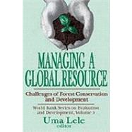 Managing a Global Resource: Challenges of Forest Conservation and Development by Lele,Uma J., 9780765801371