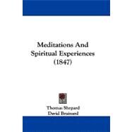 Meditations and Spiritual Experiences by Shepard, Thomas; Brainard, David (CON); Anderson, J. R. (CON), 9781104201371