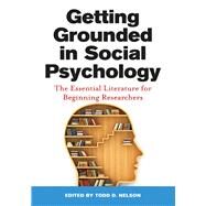 Getting Grounded in Social Psychology by Todd D. Nelson, 9781315171371
