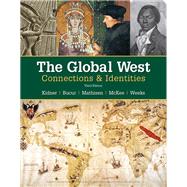 The Global West: Connections & Identities by Kidner, Frank; Bucur, Maria; Mathisen, Ralph; McKee, Sally; Weeks, Theodore, 9781337401371