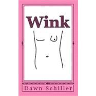 Wink by Schiller, Dawn, 9781450571371