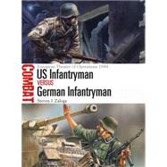 US Infantryman vs German Infantryman European Theater of Operations 1944 by Zaloga, Steven J.; Noon, Steve, 9781472801371