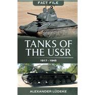 Tanks of the USSR 1917-1945 by Ludeke, Alexander; Brookes, Geoffrey, 9781473891371
