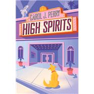 High Spirits by Perry, Carol J., 9781496731371