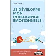 Je dveloppe mon intelligence motionnelle by Lucile Quillet, 9791028511371