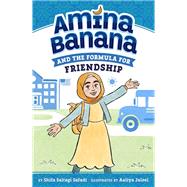 Amina Banana and the Formula for Friendship by Shifa Saltagi Safadi, 9798217071371