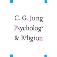 Psychology and Religion by Carl Gustav Jung, 9780300001372
