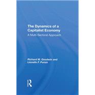 The Dynamics Of A Capitalist Economy by Goodwin, Richard M.; Punzo, Lionel F., 9780367291372