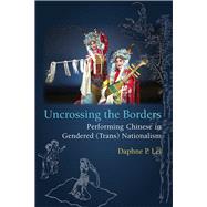 Uncrossing the Borders by Lei, Daphne P., 9780472131372