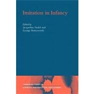 Imitation in Infancy by Edited by Jacqueline Nadel , George Butterworth, 9780521181372