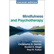 Mindfulness and Psychotherapy by Germer, Christopher; Siegel, Ronald D.; Fulton, Paul R., 9781462511372