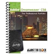Adobe Dreamweaver CS6 2nd Edition: The Professional Portfolio by Against the Clock, 9781936201372