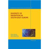 Diversity of Migration in South-east Europe by Zbinden, Mirjam; Dahinden, Janine; Efendic, Adnan, 9783034321372