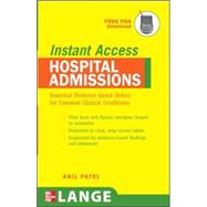 LANGE Instant Access Hospital Admissions Essential Evidence-Based Orders for Common Clinical Conditions by Patel, Anil, 9780071481373