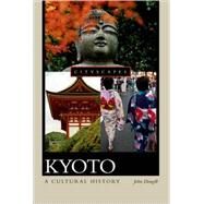 Kyoto A Cultural History by Dougill, John, 9780195301373
