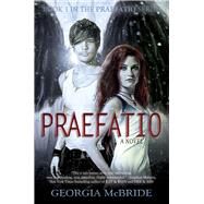 Praefatio A Novel by Mcbride, Georgia, 9780988251373