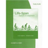 Study Guide for Sigelman/Rider's Life-Span Human Development, 7th by Sigelman, Carol K.; Rider, Elizabeth A., 9781111351373